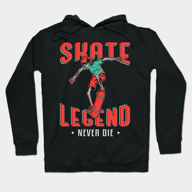 Skate Legend Never Die Skater Skating Hoodie by T-Shirt.CONCEPTS